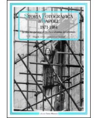 STORIA FOTOGRAFICA DI NAPOLI 1971-1984