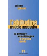 ABITUDINE UN`INUTILE NECESSITA`