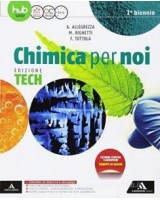 CHIMICA PER NOI - EDIZIONE TECH VOLUME VOLUME UNICO Vol. U